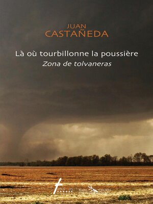 cover image of Là où tourbillonne la poussière / Zona de tolvaneras